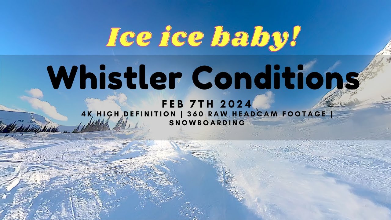 whistler-canada-ski-snowboard-conditions-february-7th-2024-360-4k