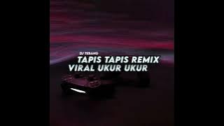 DJ tebang Tapis Tapis remix viral ukur ukur enak banget viral terbaru full bas