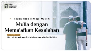 🔴[ LIVE ] 74. MULIA DENGAN MEMAAFKAN KESALAHAN | Ustadz Abu Ibrohim Muhammad Ali