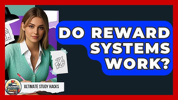 Do Reward Systems Work? - Ultimate Study Hacks