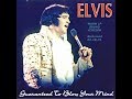 Elvisguaranteed to blow your mindmarch 18th1974warm lp sound version