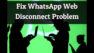 How to Fix WhatsApp Web Disconnect Problem in iPhone?