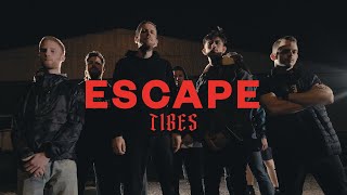 Tibes - Escape (Official Music Video)