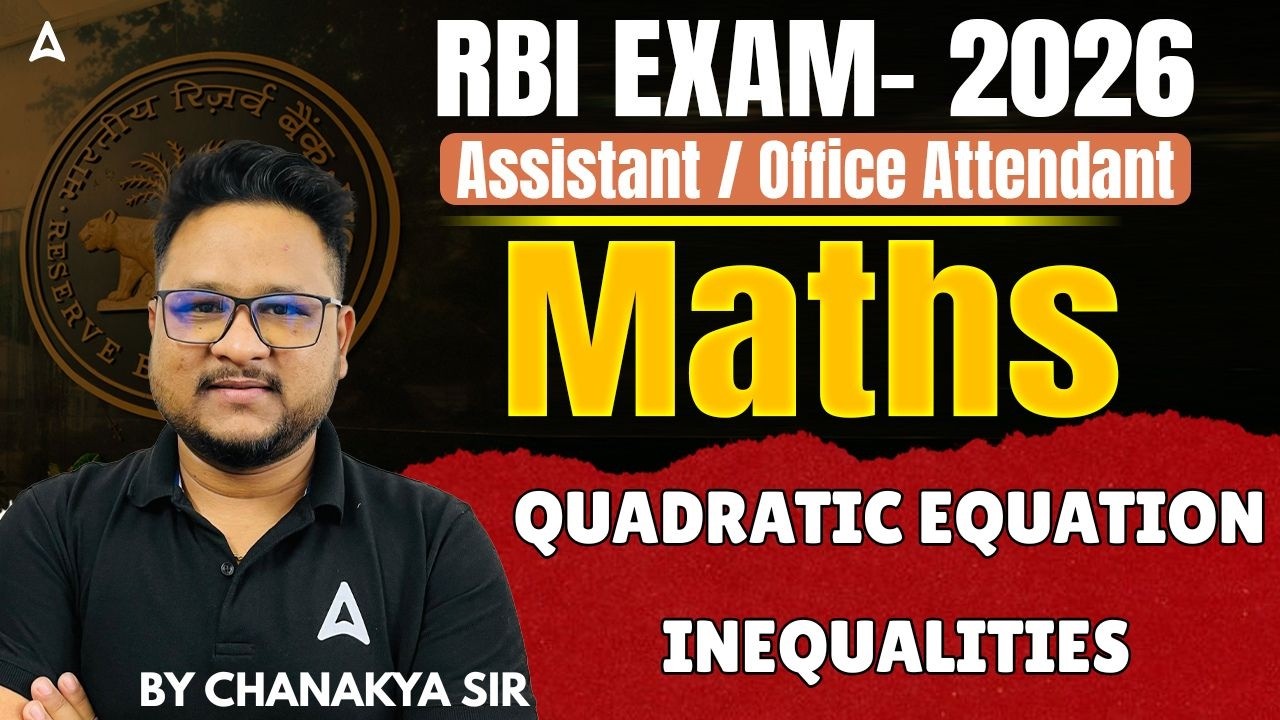 Quadratic Equation | Inequality | RBI Assistant Office Attendant 2026 | By Chanakya Sir