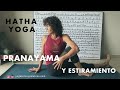 Clase de PRANAYAMA y ESTIRAMIENTO  💯