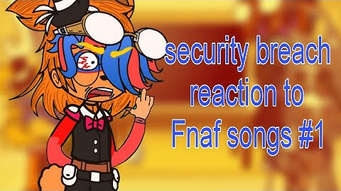 Security Breach React To Fnaf songs // [SFM/FNAF] Alastor Game Collab and going psycho // #1 📸