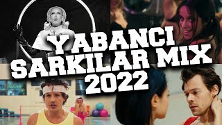 Yabancı Şarkılar 2022 Mix Popüler Ingilizce Şarkılar 2022