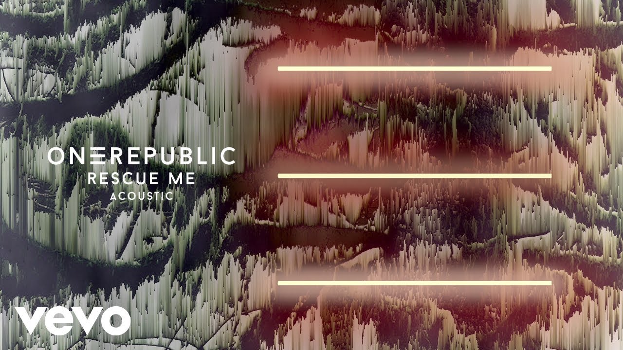 OneRepublic - Rescue Me 