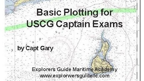 How to plot for OUPV USCG Exams