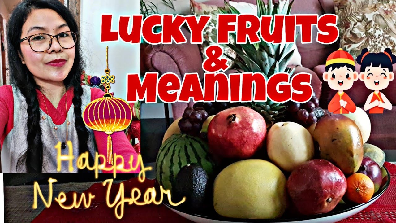 12/13 LUCKY FRUITS FOR NEW YEAR 2022 AND EACH SYMBOLIZE julietcastillo