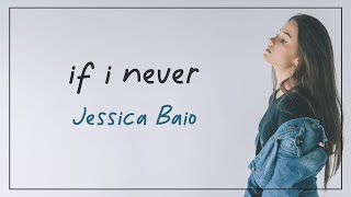 Jessica Baio - if i never (Official Lyric Video)