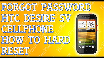 Forgot Password HTC Desire SV How To Hard Reset