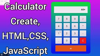 Calculator Create 🔥How to create a calculator using HTML,CSS and JavaScript.