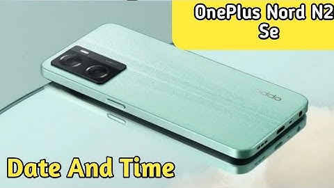 How To Set Date And Time In Oneplus Nord N20 Se, Set Date And Time In Oneplus Nord N20 Se,