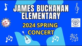 2024 James Buchanan Elementary School  Spring Concert