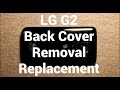 LG G2 Back Cover Removal - Replacement