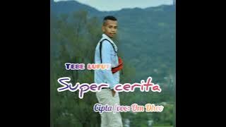 lagu tebe lufut terbaru 2024__super cerita __cipta/VOC: om dheo