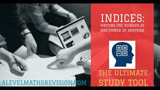 Indices: Writing One Number As A Power Of Another Explained From Basics | A Level Maths