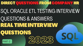 Most Top Ten Important SQL Oracle ETL Testing Interview Questions and Answers 2023 Part-2