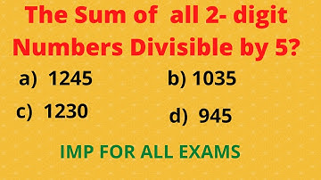 The Sum of all 2-digit numbers divisible by 5?# number system #number series #arthematic progression