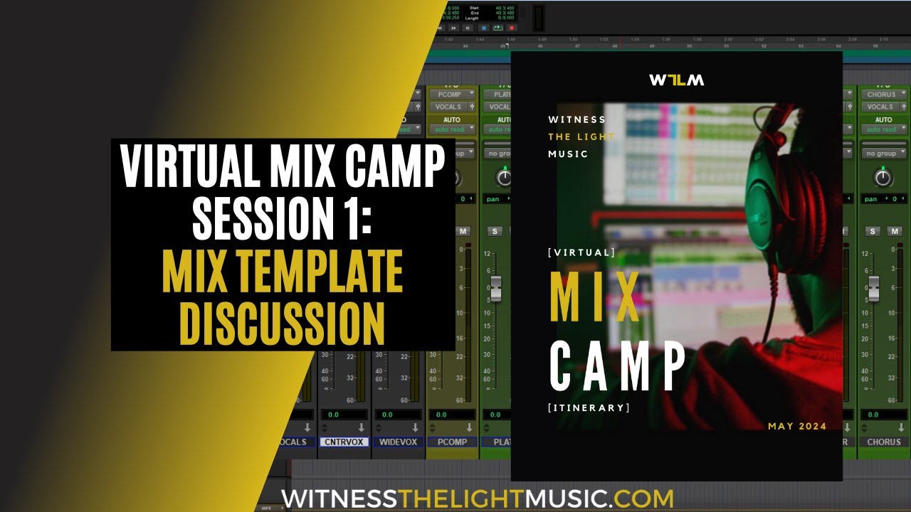 Virtual Mix Camp Session 1: Mix Template Discussion [ProTools]