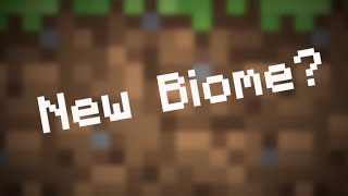 So I Added A New Biome To Minecraft