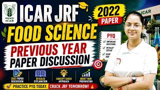 ICAR JRF Food Science 2022 PYQ | Previous Year Paper Discussion | Important Questions + Solutions