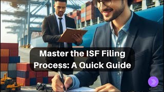Master the ISF Filing Process: A Quick Guide
