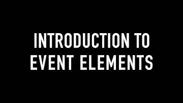 Event Elements Introduction