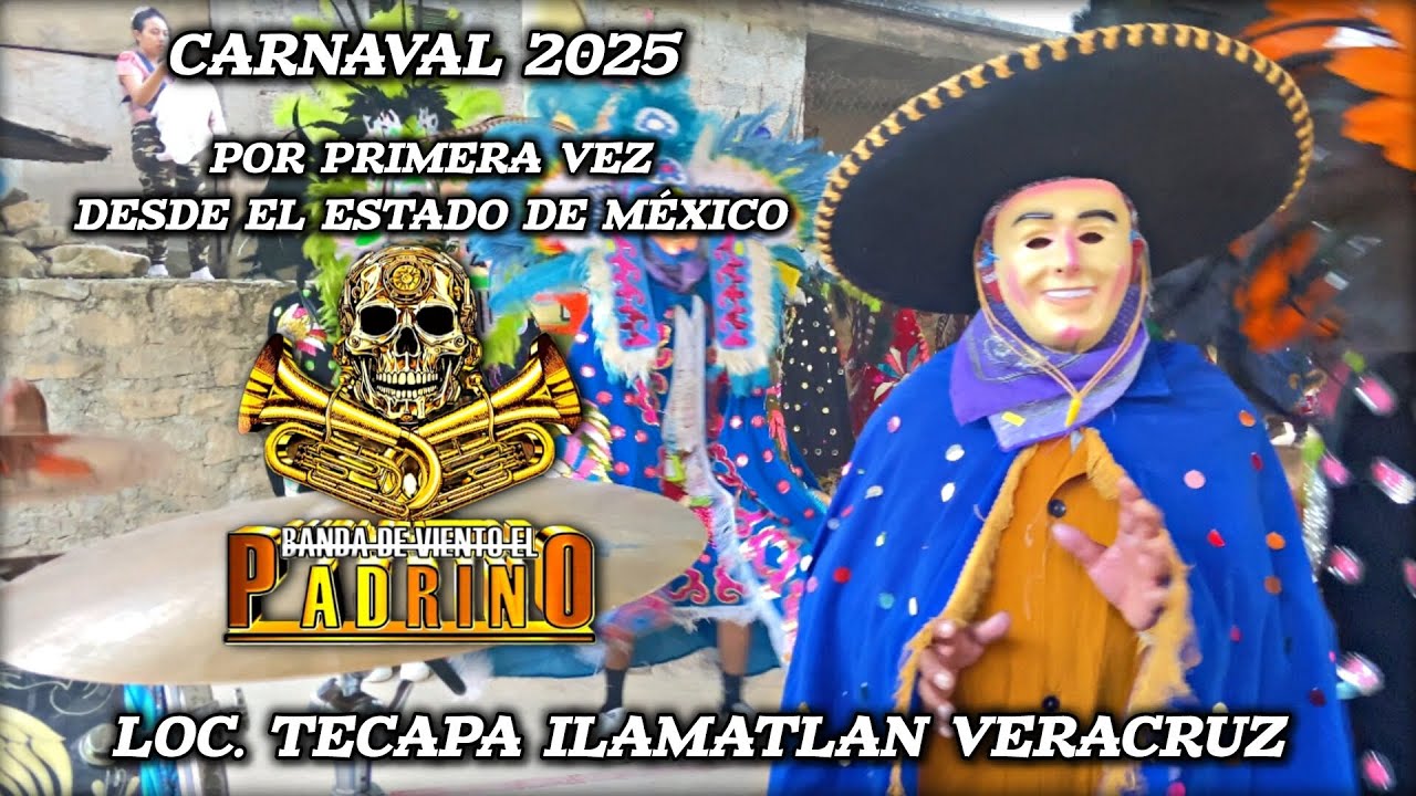 ‼️Carnaval 2025‼️Tecapa Ilamatlan Veracruz. Banda De Viento El Padrino.👉💀🌟