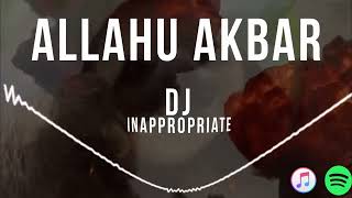 DJ Inappropriate - Allahu Akbar