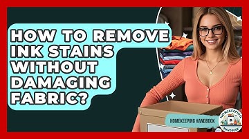 How To Remove Ink Stains Without Damaging Fabric? - Homekeeping Handbook