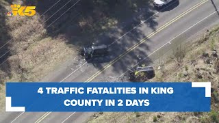 4 traffic fatalities reported in King County in just 2 days