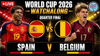 🔴LIVE: Spain v Belgium | FIFA World Cup 2026 Quarter Final Watchalong