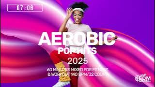 🔥 Aerobic Pop Hits 2025 – 140 BPM / 32 Count (60-Min Session)