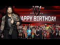 Happy Birthday Roman Reigns