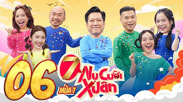 7 Nụ Cười Xuân 7 |Tập 6: Ngọc Phước hơn thua đòi check VAR với Tiến Luật, Lan Ngọc xuất thần 1 đấu 2