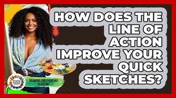 How Does The Line Of Action Improve Your Quick Sketches? - Drawing and Painting Academy