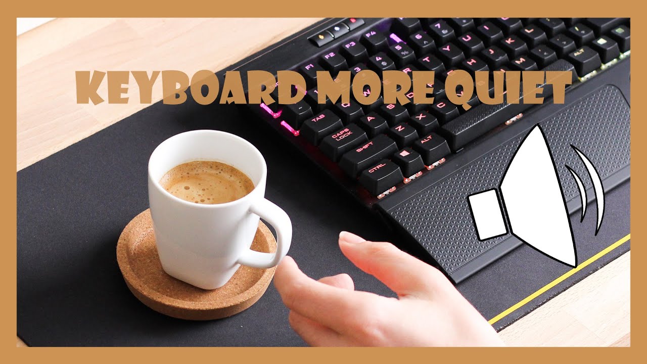 How To Make Your Keyboard Quieter YouTube