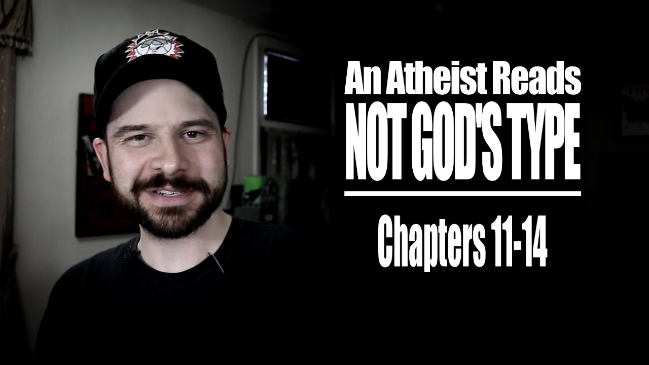 Chapters 11-14 - An Atheist Reads Not God's Type - YouTube Steve Shives