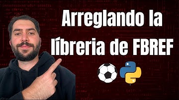ARREGLANDO mi líbreria de fútbol y datos para sacar estadísticas de FBREF