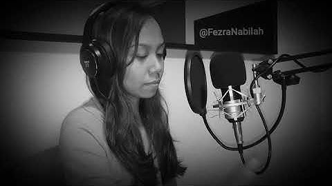Aisyah Istri Rasulullah (Cover by Fezra Nabilah)