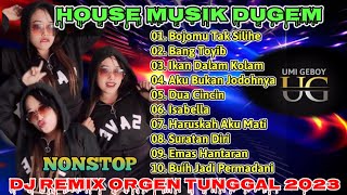 1 JAM NONSTOP HOUSE MUSIK DUGEM ORGEN TUNGGAL 2023 COVER UMI GEBOY