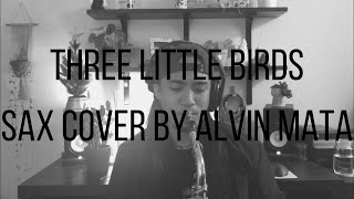 Three Little Birds (Sax Cover)