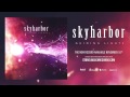 SKYHARBOR - Patience (Official HD Audio - Basick Records)