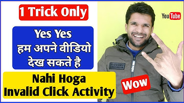 1 Trick Only | Yes,Apni Video Dekh Sakte h | No invalid click activity | Permanently adsense disable