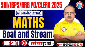 SBI, IBPS RRB PO/Clerk 2025 | Boat and Stream for Banking Exam | Quant One Shot Banking by Amar Sir