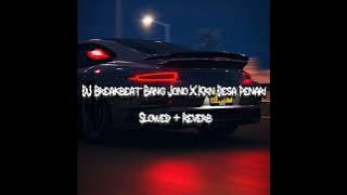 DJ Breakbeat Bang Jono X Kkn Desa Penari ( Slowed   Reverb )