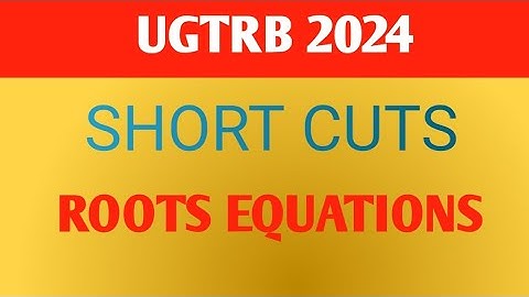 UGTRB MATHS study material available/Online Coaching admissions going on/Short cut/Roots Equations