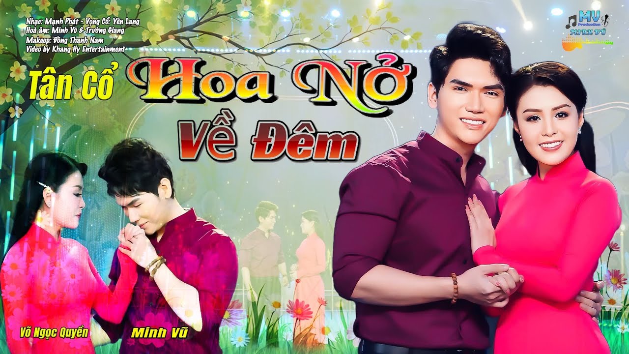 Tân Cổ Hoa Nở Về Đêm | Minh Vũ & Võ Ngọc Quyền | Tân Cổ Bolero Trữ Tình (Official MV)
